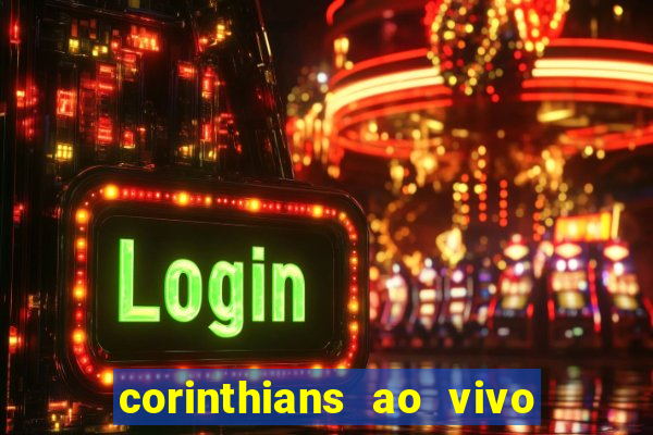 corinthians ao vivo multi multicanal